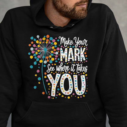 Best Teacher Shirt, Funny Teacher UnisexT-Shirt/Hoodie/Sweatshirt HLT00 - Make Your Mark Dandelion Happy Dot Day Shirts Teacher Kids T-Shirt, Men, Black, 3X-Large