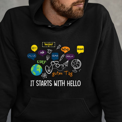 Best Teacher Shirt, Funny Teacher UnisexT-Shirt/Hoodie/Sweatshirt HLT00 - It Starts with Hello Friendship Inclusion Language Teacher T-Shirt (1)
