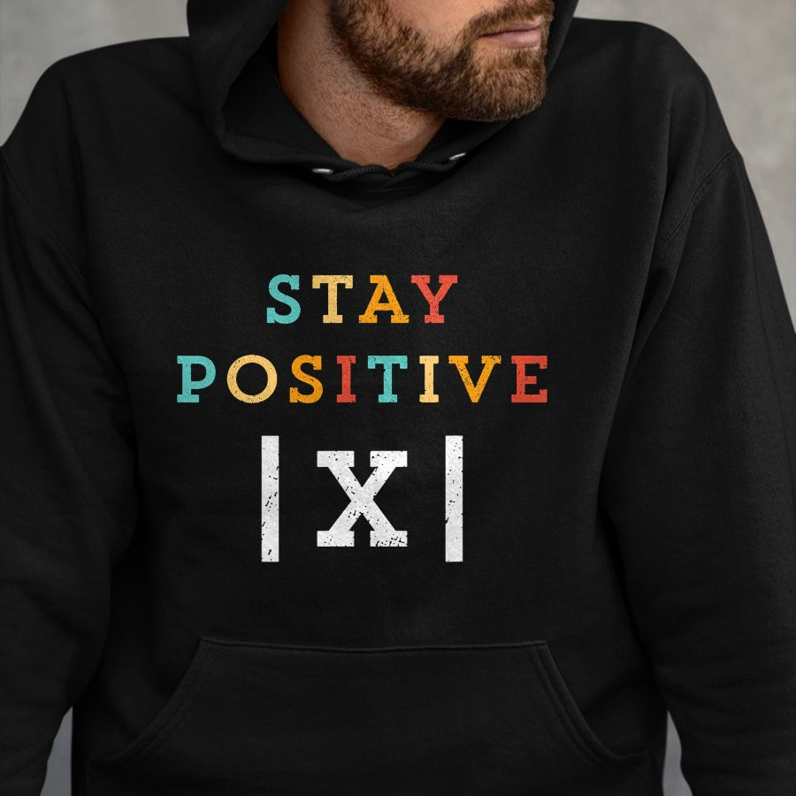 Best Teacher Shirt, Funny Teacher UnisexT-Shirt/Hoodie/Sweatshirt HLT00 - Stay Positive Funny Math Teacher Student School T-Shirt