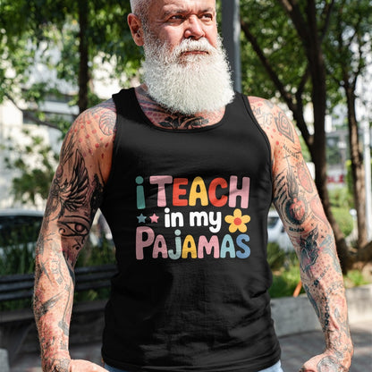 Best Teacher Shirt, Funny Teacher UnisexT-Shirt/Hoodie/Sweatshirt HLT00 - I Teach in My Pajamas Teacher Pajamas T-Shirt