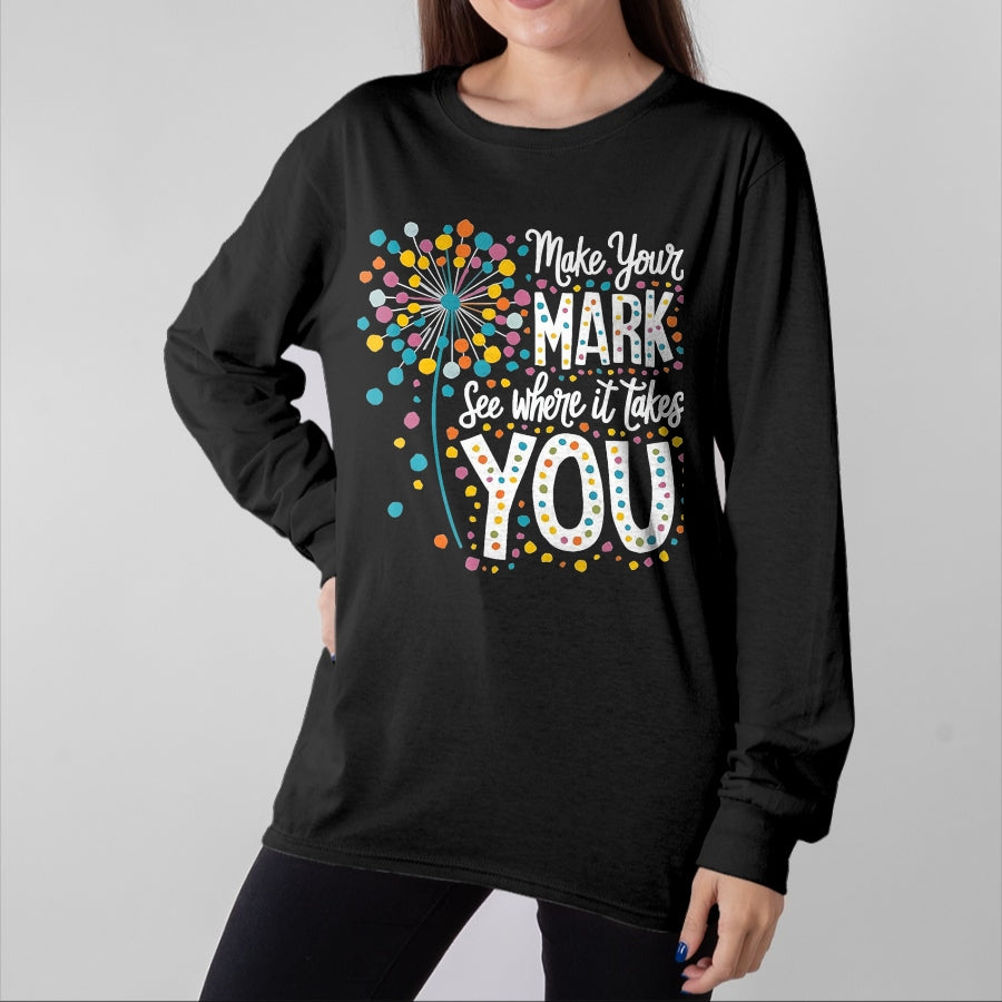 Best Teacher Shirt, Funny Teacher UnisexT-Shirt/Hoodie/Sweatshirt HLT00 - Make Your Mark Dandelion Happy Dot Day Shirts Teacher Kids T-Shirt, Men, Black, 3X-Large