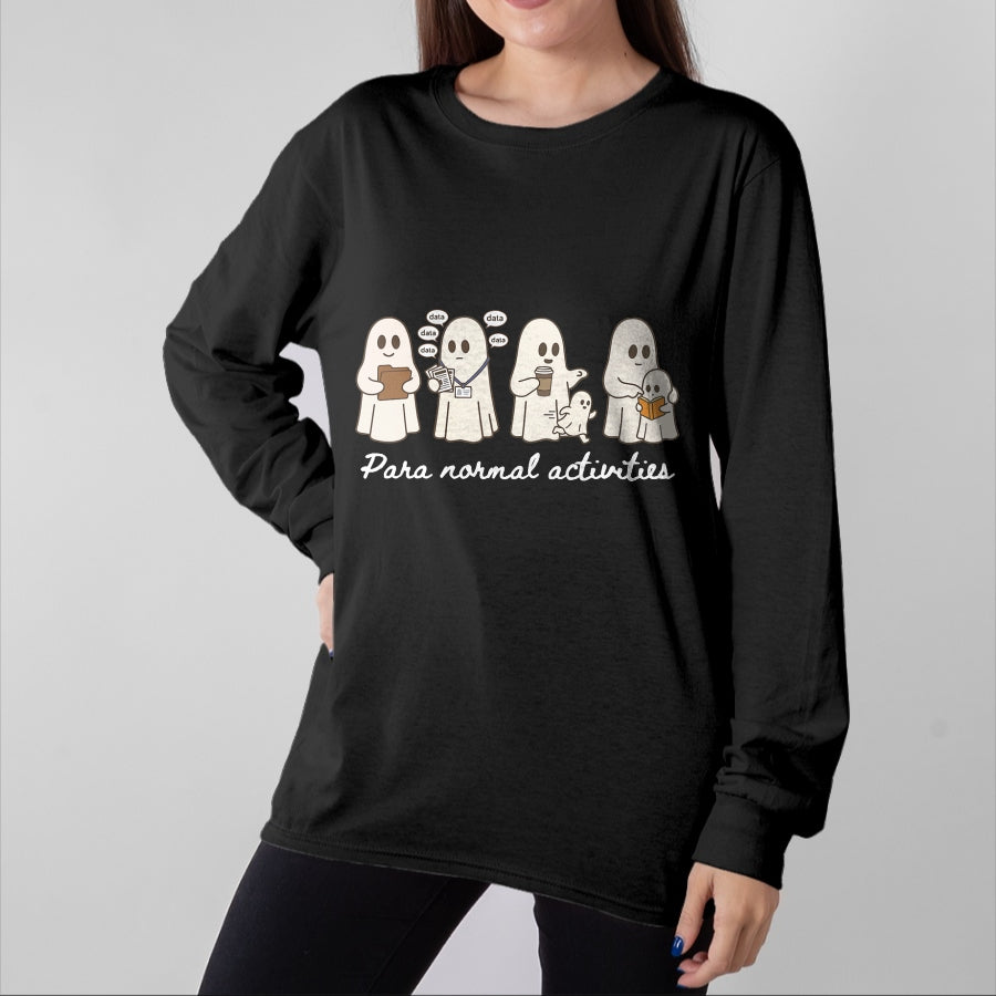 Best Teacher Shirt, Funny Teacher UnisexT-Shirt/Hoodie/Sweatshirt HLT00 - Ghost para Normal Activities SpEd Teacher Paraprofessional T-Shirt
