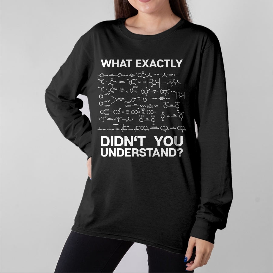 Best Teacher Shirt, Funny Teacher UnisexT-Shirt/Hoodie/Sweatshirt HLT00 - Chemist Science What Exactly Didn't You Understand Chemistry T-Shirt Small