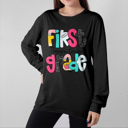 Best Teacher Shirt, Funny Teacher UnisexT-Shirt/Hoodie/Sweatshirt HLT00 - First Grade Dream Team Back to School 1st Grade Teacher T-Shirt