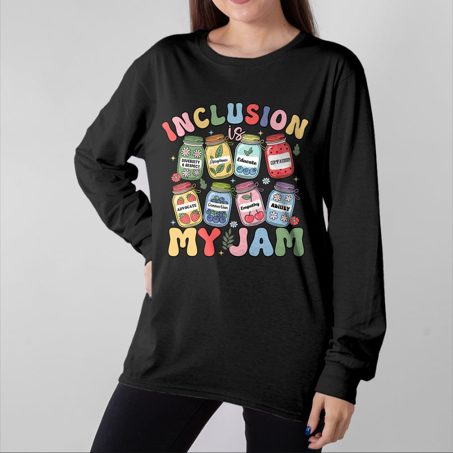 Best Teacher Shirt, Funny Teacher UnisexT-Shirt/Hoodie/Sweatshirt HLT00 - Inclusion is My Jam SPED Teacher Special Education Life T-Shirt
