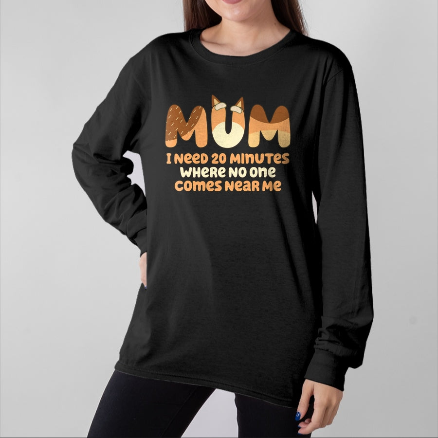 Best Teacher Shirt, Funny Teacher UnisexT-Shirt/Hoodie/Sweatshirt HLT00 - Mom I Need 20 Minutes Mother's Day T-Shirt