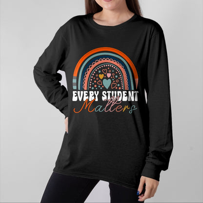 Best Teacher Shirt, Funny Teacher UnisexT-Shirt/Hoodie/Sweatshirt HLT00 - Every Student Matters Paraprofessional Support Teacher T-Shirt