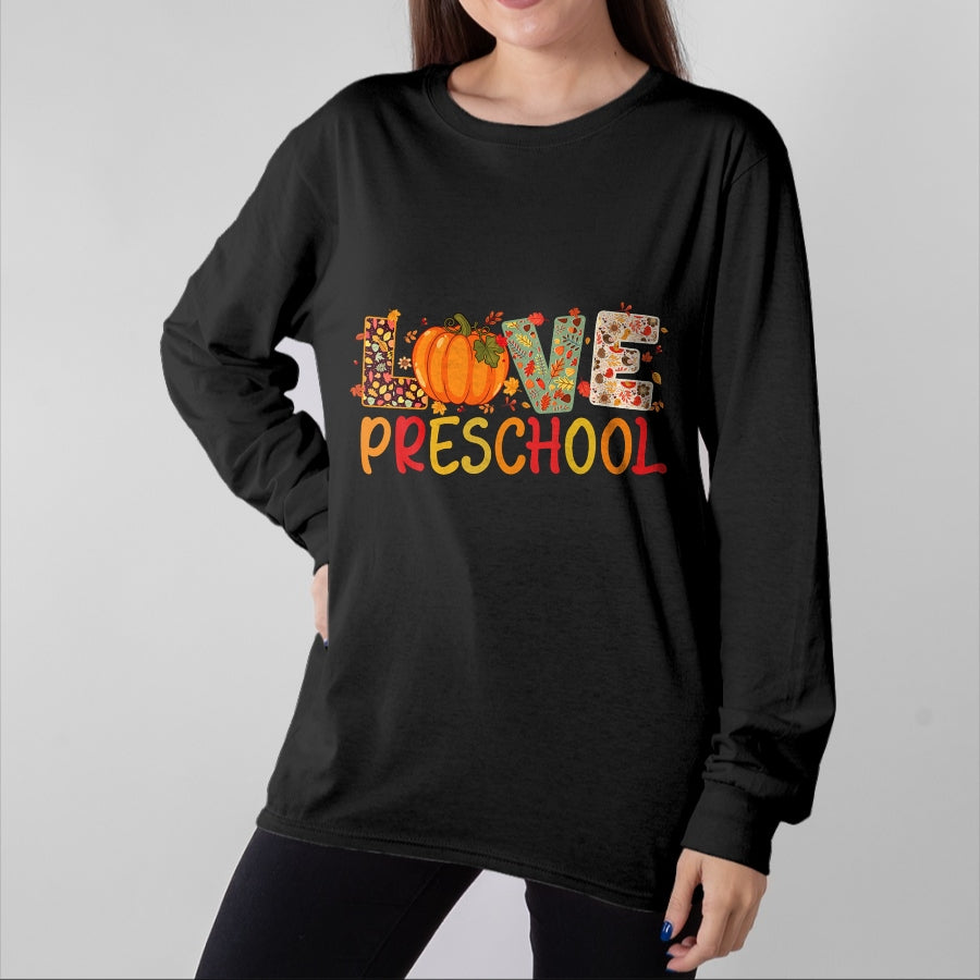 Best Teacher Shirt, Funny Teacher UnisexT-Shirt/Hoodie/Sweatshirt HLT00 - Love Preschool Happy Fall Thanksgiving Women Teacher T-Shirt