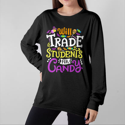 Best Teacher Shirt, Funny Teacher UnisexT-Shirt/Hoodie/Sweatshirt HLT00 - Will Trade Students for Candy Teacher Cute Halloween Costume T-Shirt