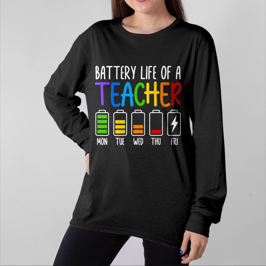 Best Teacher Shirt, Funny Teacher UnisexT-Shirt/Hoodie/Sweatshirt HLT00 - Battery Life of A Teacher Funny School Teacher Appreciation T-Shirt