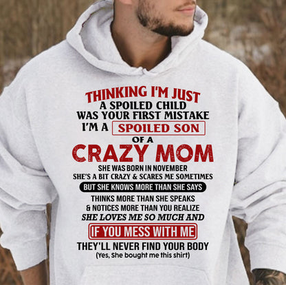 I Am Spoiled Son Of A Crazy Mom - Gift for Son From Mom - EBIL11 (SKUT-MS0608-11)