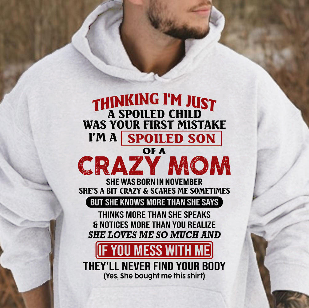 I Am Spoiled Son Of A Crazy Mom - Gift for Son From Mom - ebil11 (SKUT-MS0608-11)