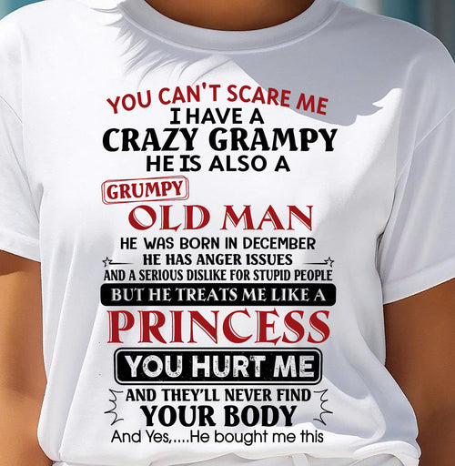 December - You Can’t Scare Me I Have A Crazy Grampy – Gift For Granddaughter From Grampy – DONN12 (SKU2609-24)