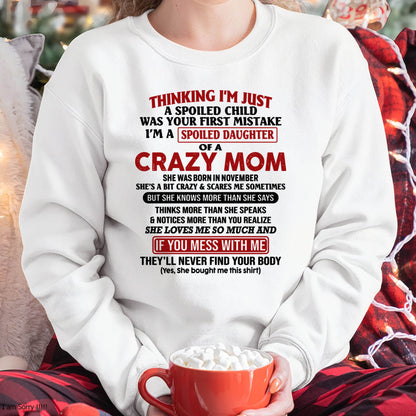 November Mom - I Am Spoiled Daughter Of A Crazy Mom - Gift for Daughter From Mom - EBIL11 (SKU-TMD-SPOILED-11)