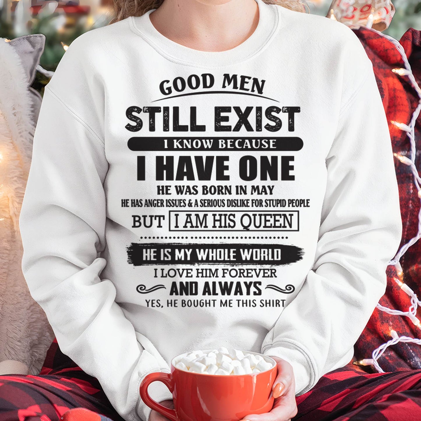 May - Good Men Still Exist - Perfect Gift For Girlfriend, Wife From Husband - EBIL05(SKU07-166-05)