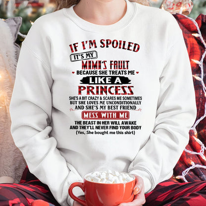 IF I'M SPOILED IT'S MY MIMI'S FAULT ♥ BECAUSE SHE TREATS ME ♥ LIKE A PRINCESS - From Grandma for granddaughter - EBIL00