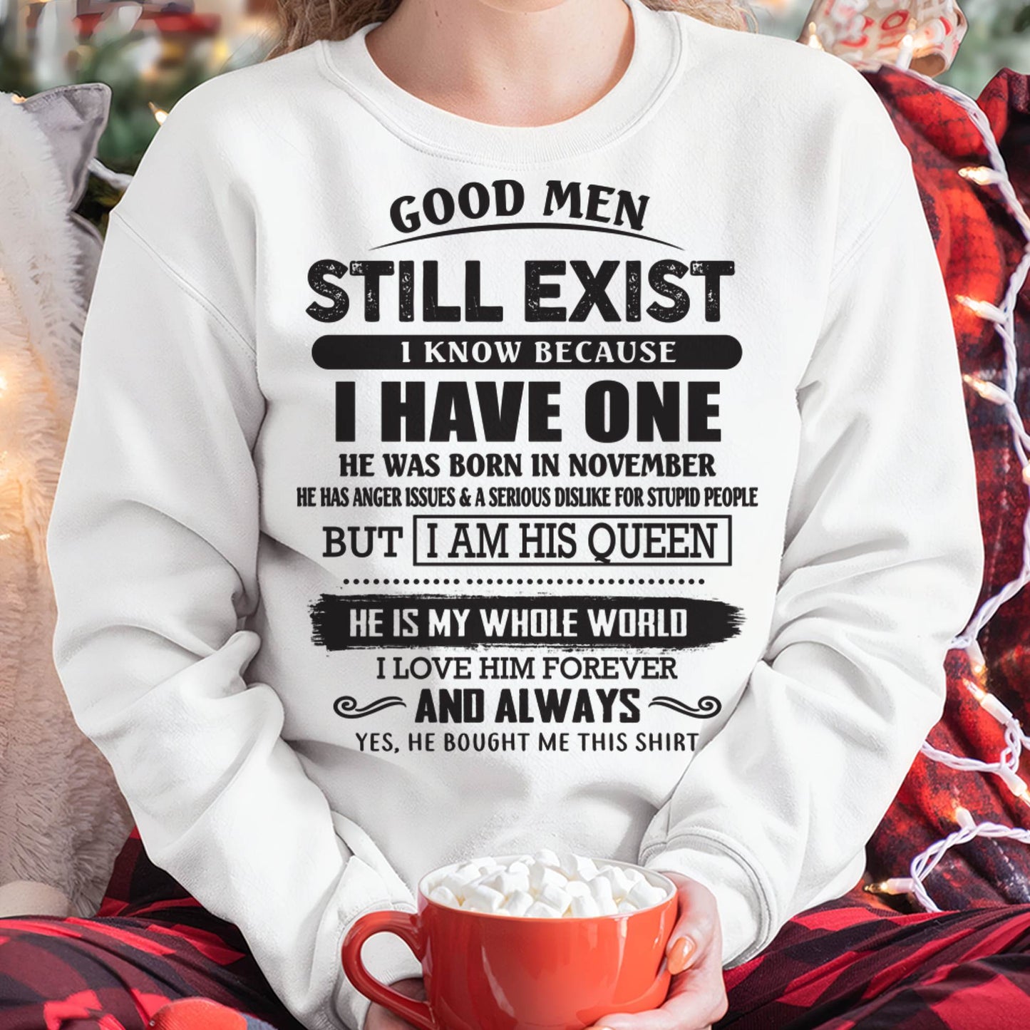 November - Good Men Still Exist - Perfect Gift For Girlfriend, Wife From Husband - Ebil11 (SKU07-166-11)