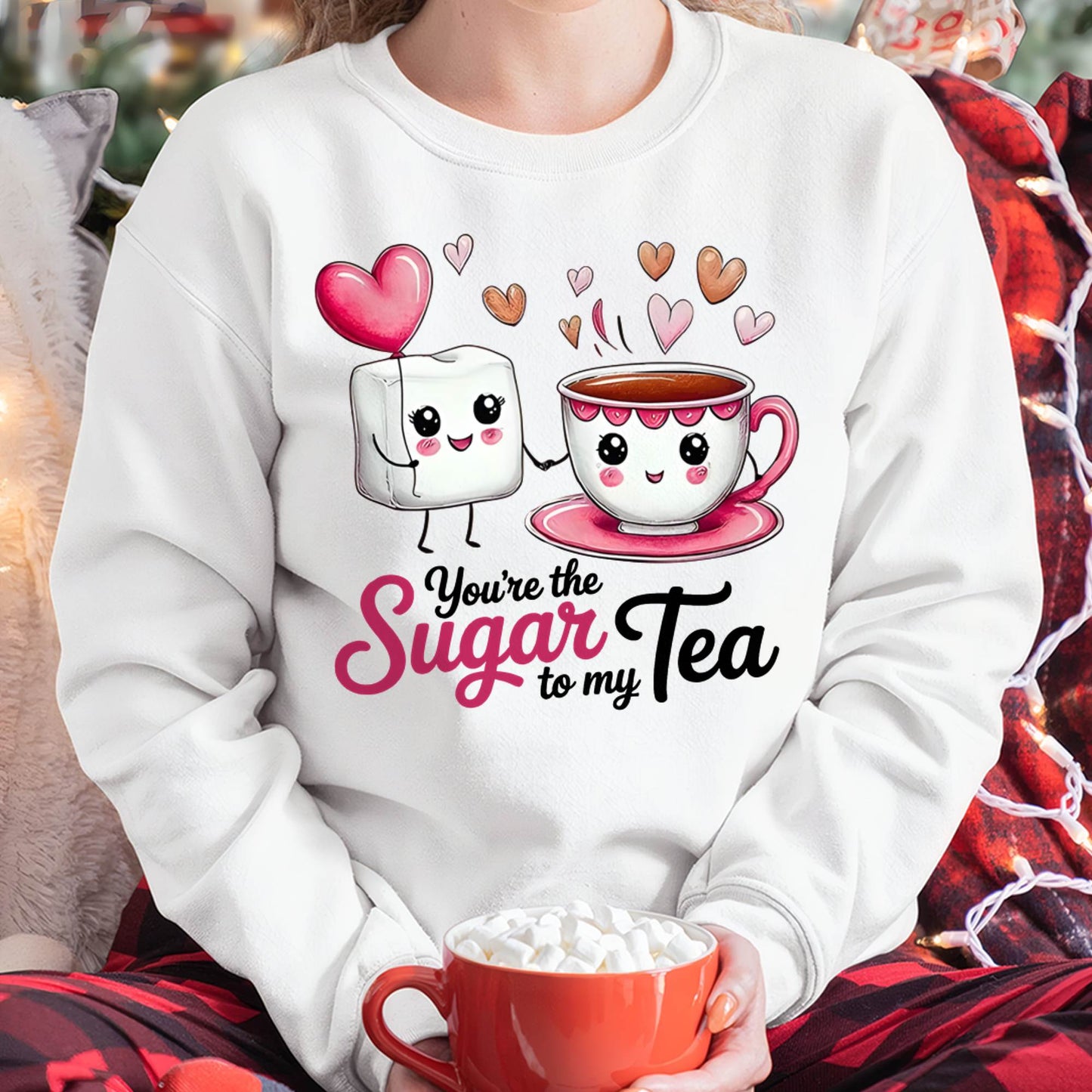 YOU'RE THE SUGAR TO MY TEA - VALENTINE T-SHIRT FROM BOYFRIEND, HUSBAND - EBIL00 (SKU26T-01-29)