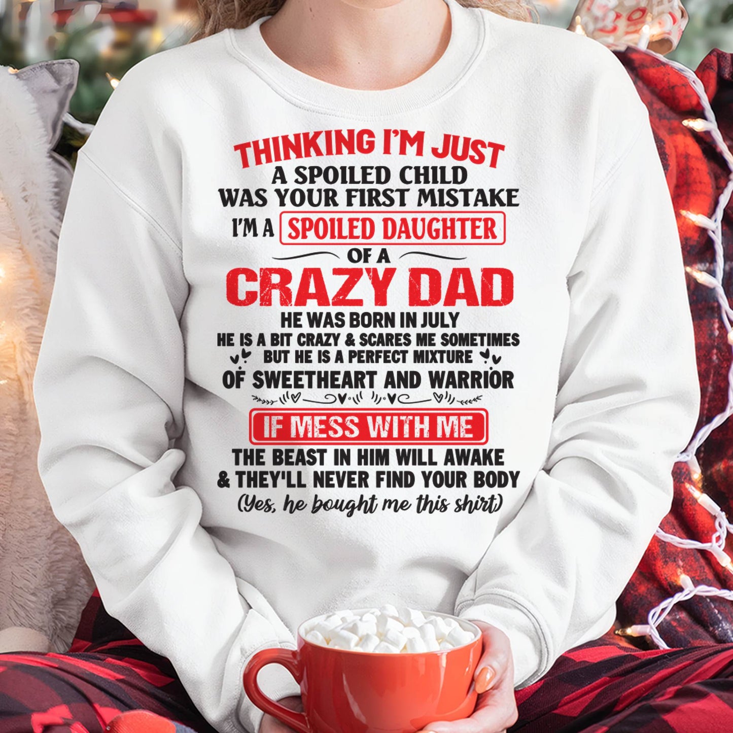 July - Spoiled Daughter of a Crazy Dad - Perfect Gift From Dad - EBIL07 (SKU12-04-07)