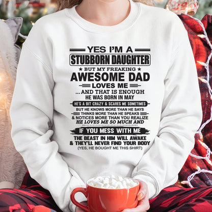 Yes I’m A Stubborn Daughter T-Shirt – Birthday Gift From May Dad / Man - DOAN05 (SKU07-186-05)