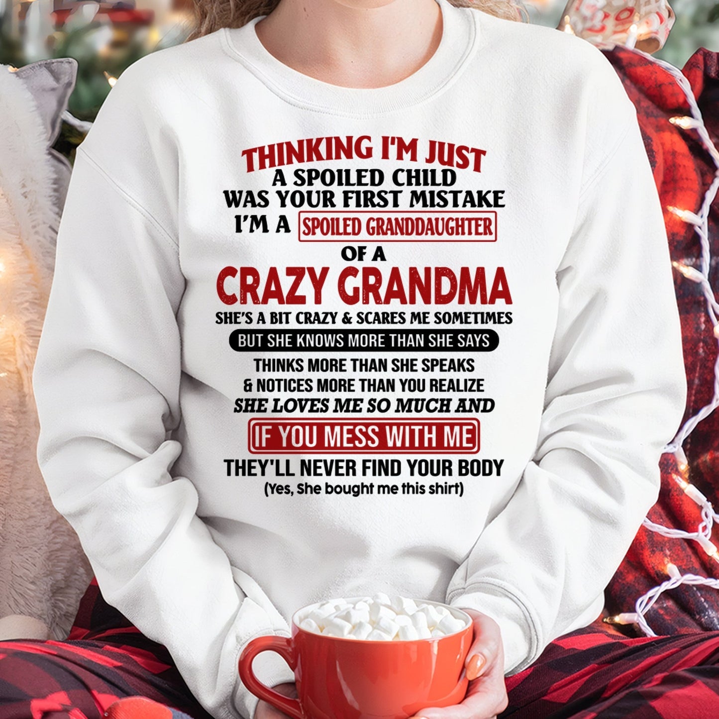 I'M A SPOILED GRANDDAUGHTER OF A CRAZY GRANDMA - From Grandma - EBIL00 (SKU-GMD1-NTT00)