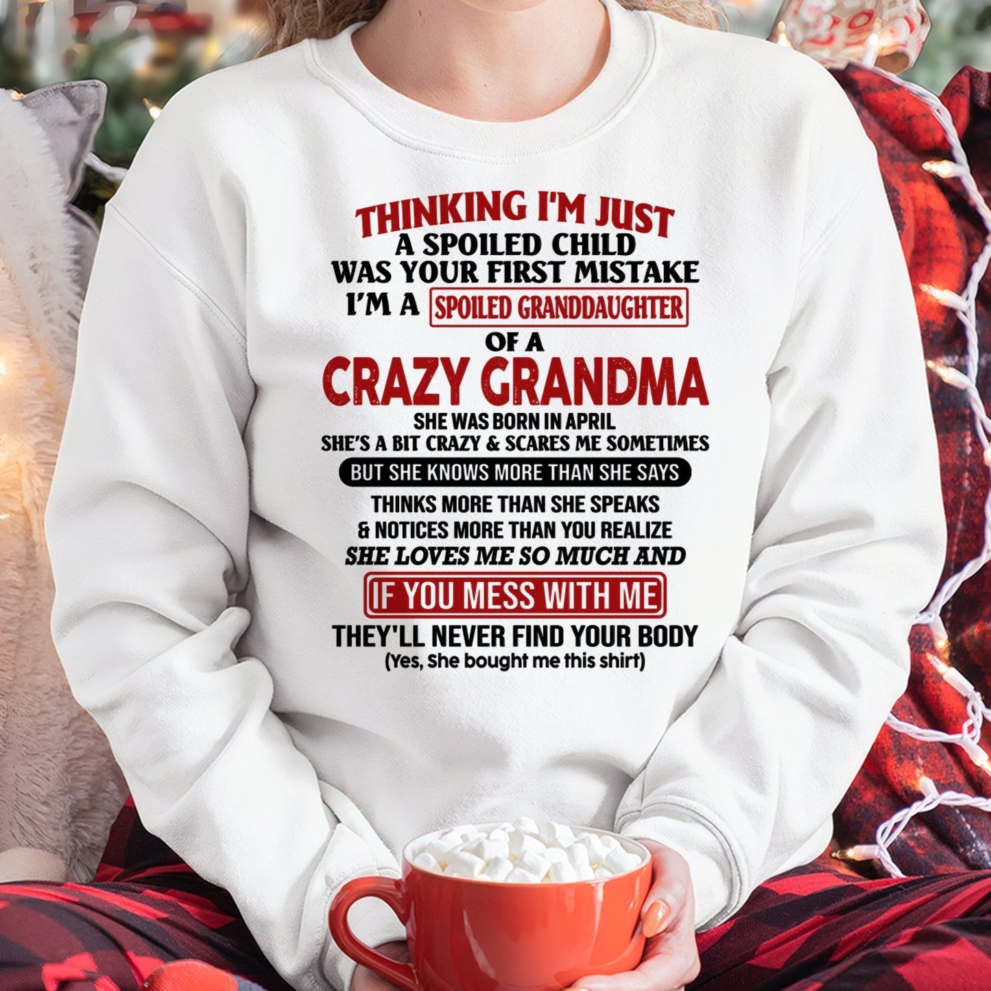 APRIL - I'M A SPOILED GRANDDAUGHTER OF A CRAZY GRANDMA - From Grandma - EBIL04 (SKU-GMD1-NTT04)