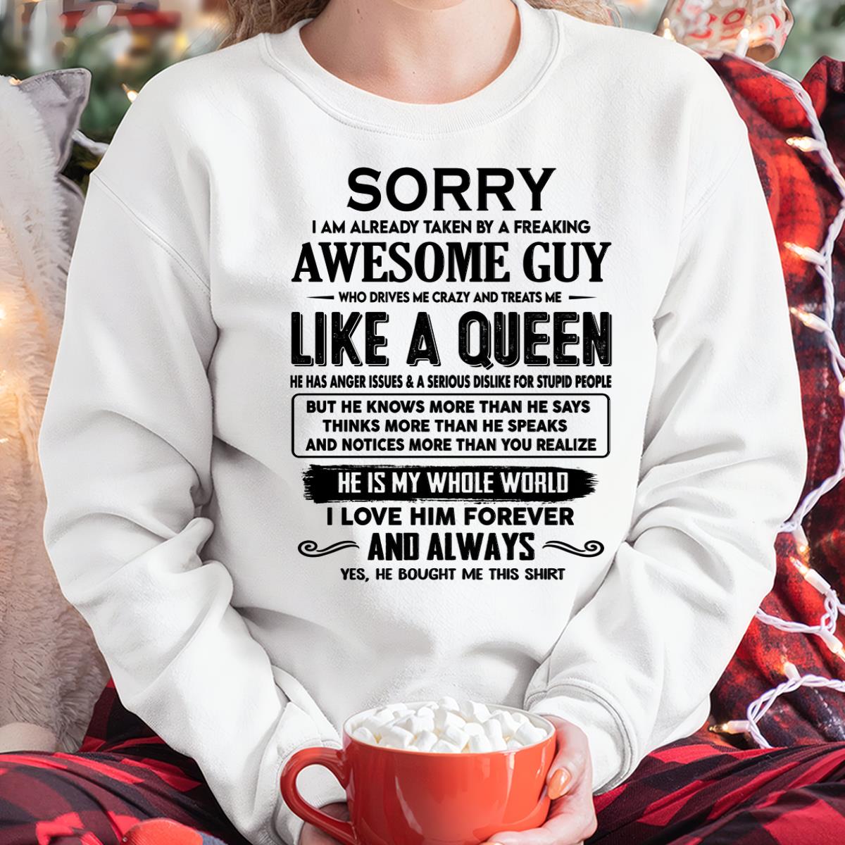 Sorry I am already taken by a freaking awesome guy - Gift for Wife From Husband - DONN00 (SKU-SRG-00)
