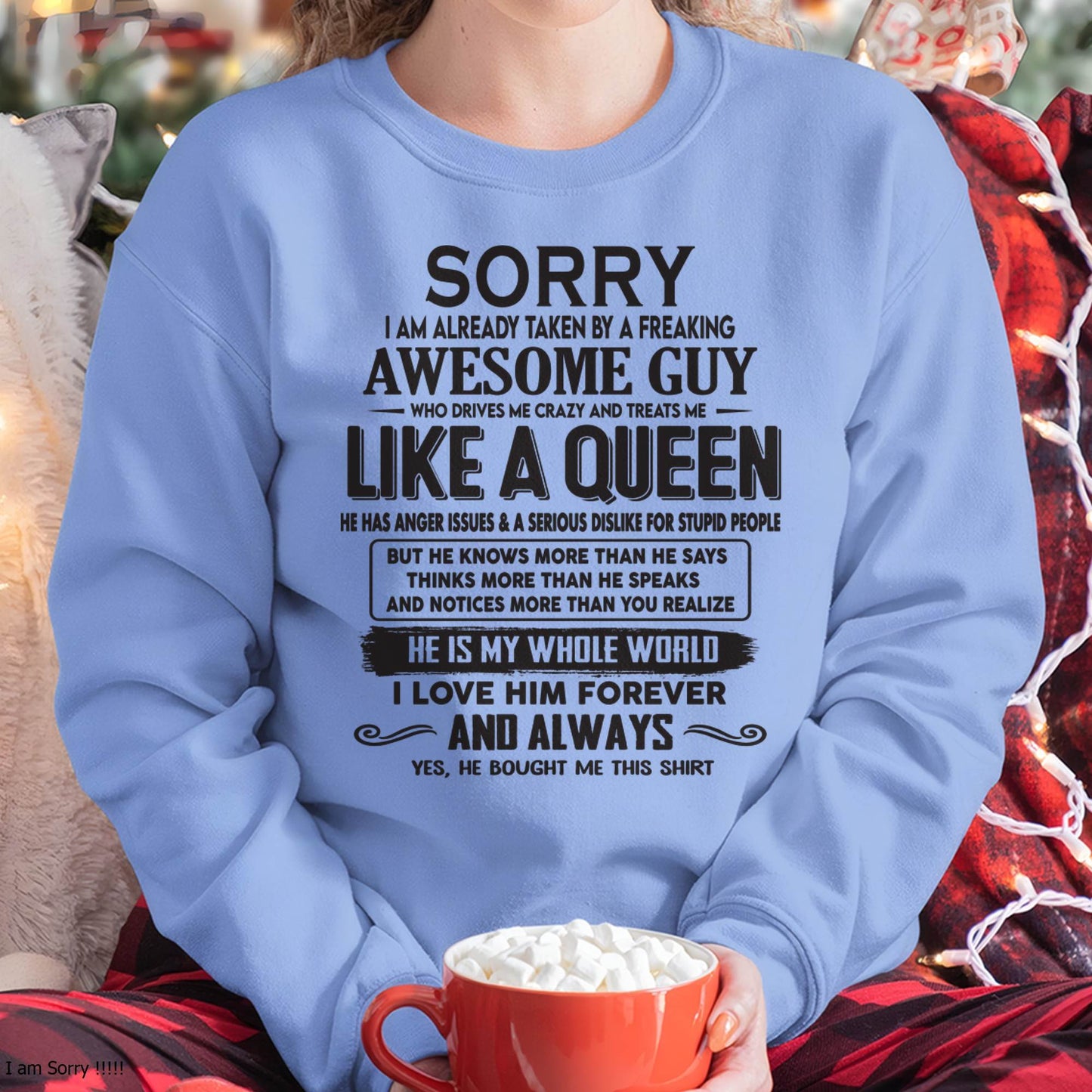 Sorry I am already taken by a freaking awesome guy - Gift for Wife From Husband - Ebil00 (SKU08-25-00)