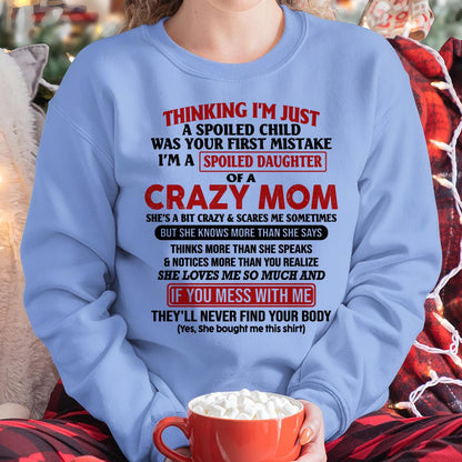 I Am Spoiled Daughter Of A Crazy Mom - Gift for Daughter From Mom - DONN00 (SKU-TMD-SPOILED-00)