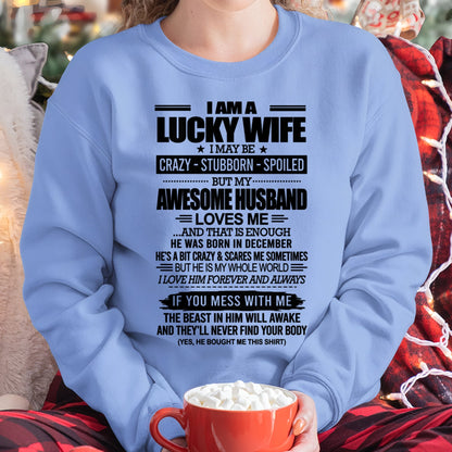 I AM A LUCKY WIFE I MAY BE CRAZY - STUBBORN - SPOILED T-Shirt – Birthday Gift From December Husband / Man - EBIL12 (SKU12-297-12)
