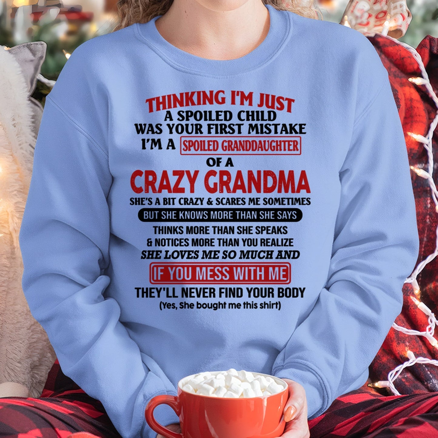 I'M A SPOILED GRANDDAUGHTER OF A CRAZY GRANDMA - From Grandma - EBIL00 (SKU-GMD1-NTT00)
