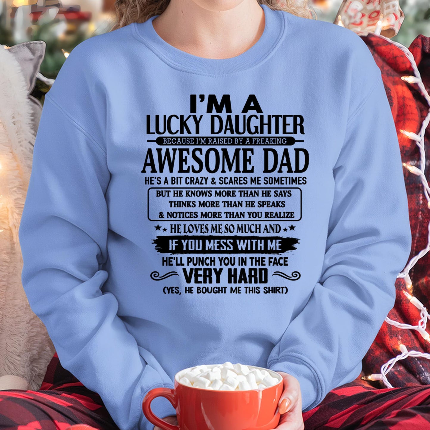 I'm Lucky Daughter - Gift for Daughter from Dad - DONN00 (SKU-TLUCKYDD-00)