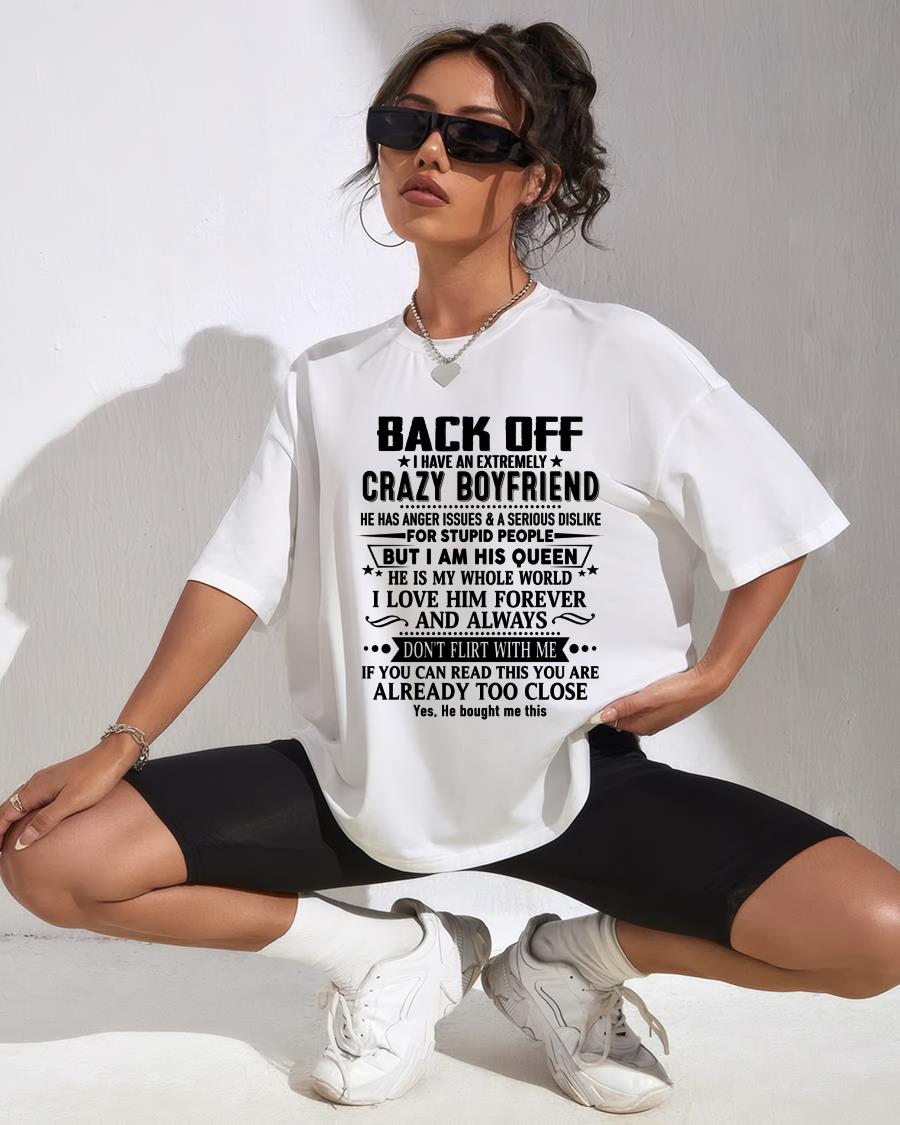 Back Off I Have An Extremely Crazy Boyfriend - - Gift For Wife From Husband - EBIL00 (SKUT-BACKOFF-00)