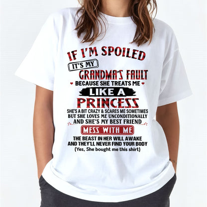 IF I'M SPOILED IT'S MY GRANDMA'S FAULT ♥ BECAUSE SHE TREATS ME ♥ LIKE A PRINCESS - From Grandma for granddaughter - NTTD00 (SKU07-92-00)