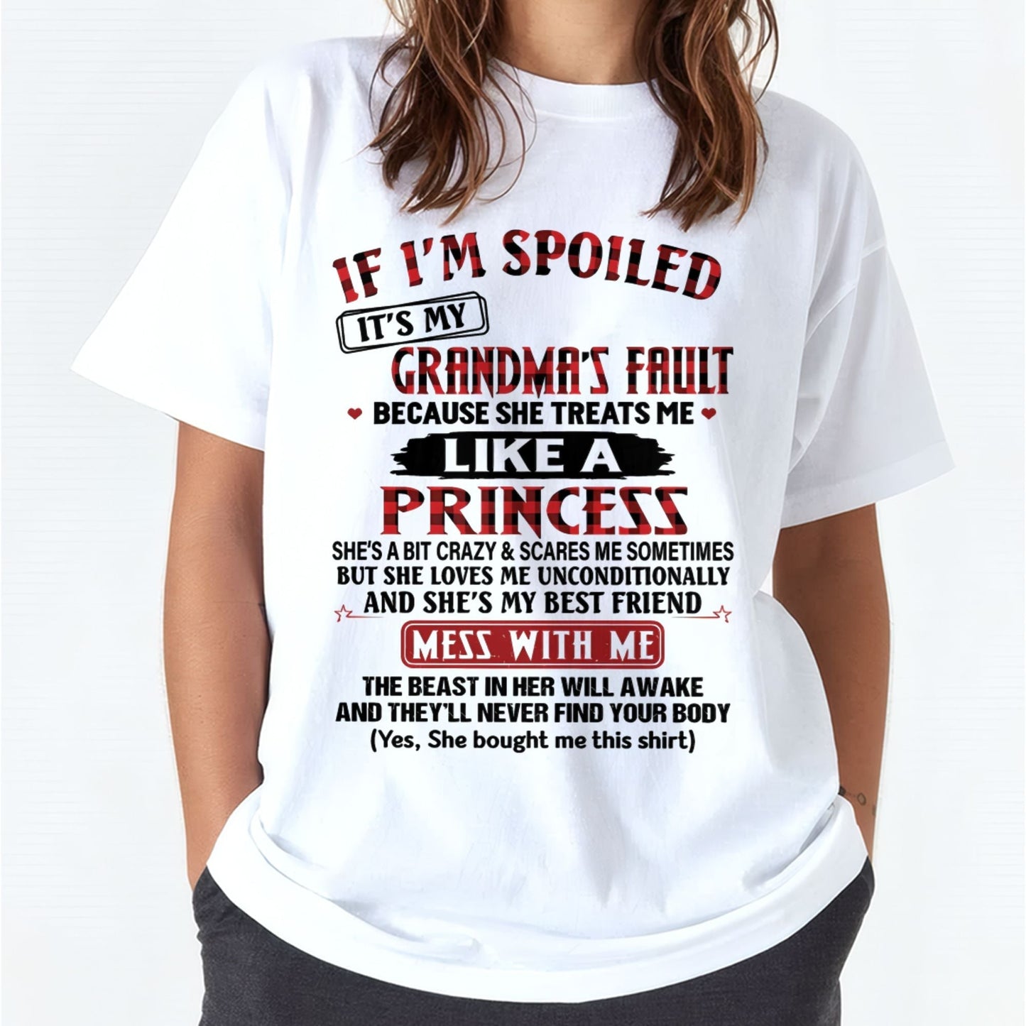 IF I'M SPOILED IT'S MY GRANDMA'S FAULT ♥ BECAUSE SHE TREATS ME ♥ LIKE A PRINCESS - From Grandma for granddaughter - EBIL00 (SKU07-92-00)