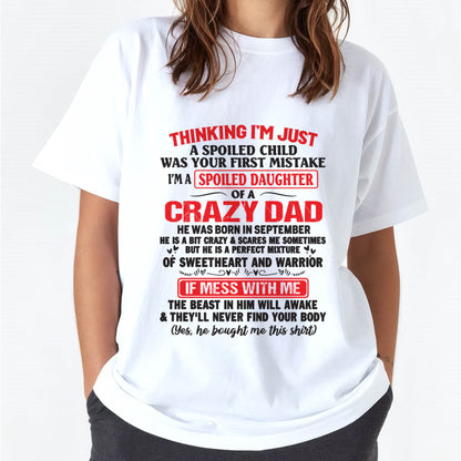 I AM A SPOILED CHILD WAS YOUR FIRST MISTAKE - FROM DAD - EBIL09