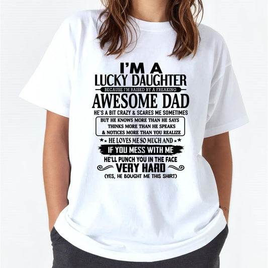 I'm Lucky Daughter - Gift for Daughter from Dad - DONN00 (SKU-TLUCKYDD-00)