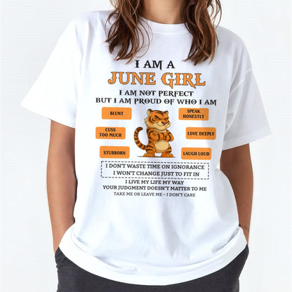 "I AM A JUNE GIRL" - Birthday Gift For June Girls - FMA EBIL06 (SKU26T-01-62-06)