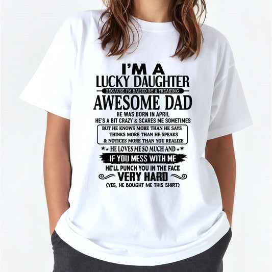 April - I'm Lucky Daughter - Gift for Daughter from Dad - DONN04 (SKU-TLUCKYDD-04)