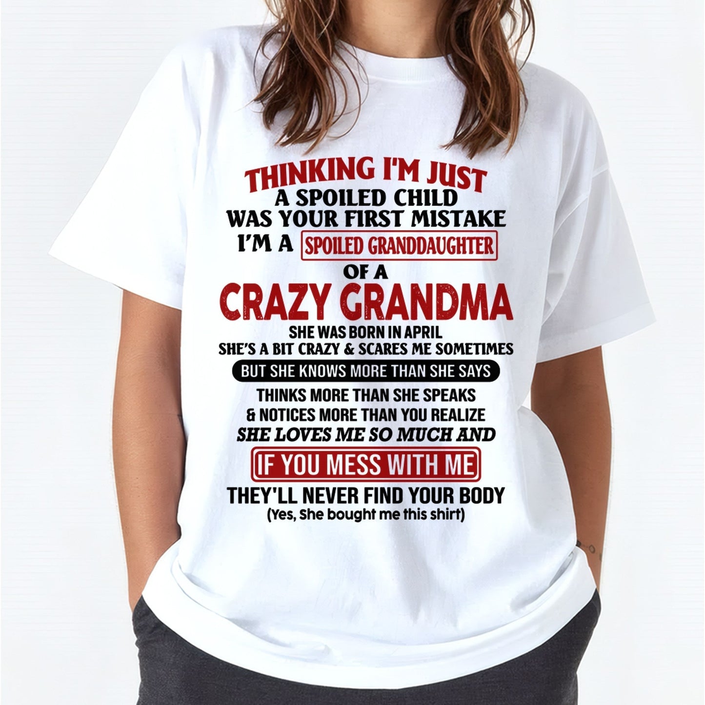 APRIL - I'M A SPOILED GRANDDAUGHTER OF A CRAZY GRANDMA - From Grandma - EBIL04 (SKU-GMD1-NTT04)