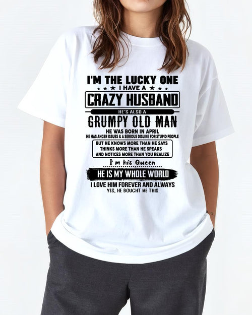 April - I am Lucky One I Have A Crazy Husband - Gift for Wife From Husband - Ebil04 (SKUT-LUCKYONE-04)