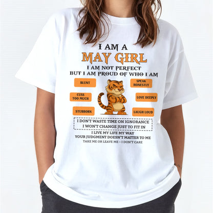 "I AM A MAY GIRL" - Birthday Gift For May Girls - FMA EBIL05 (SKU26T-01-62-05)