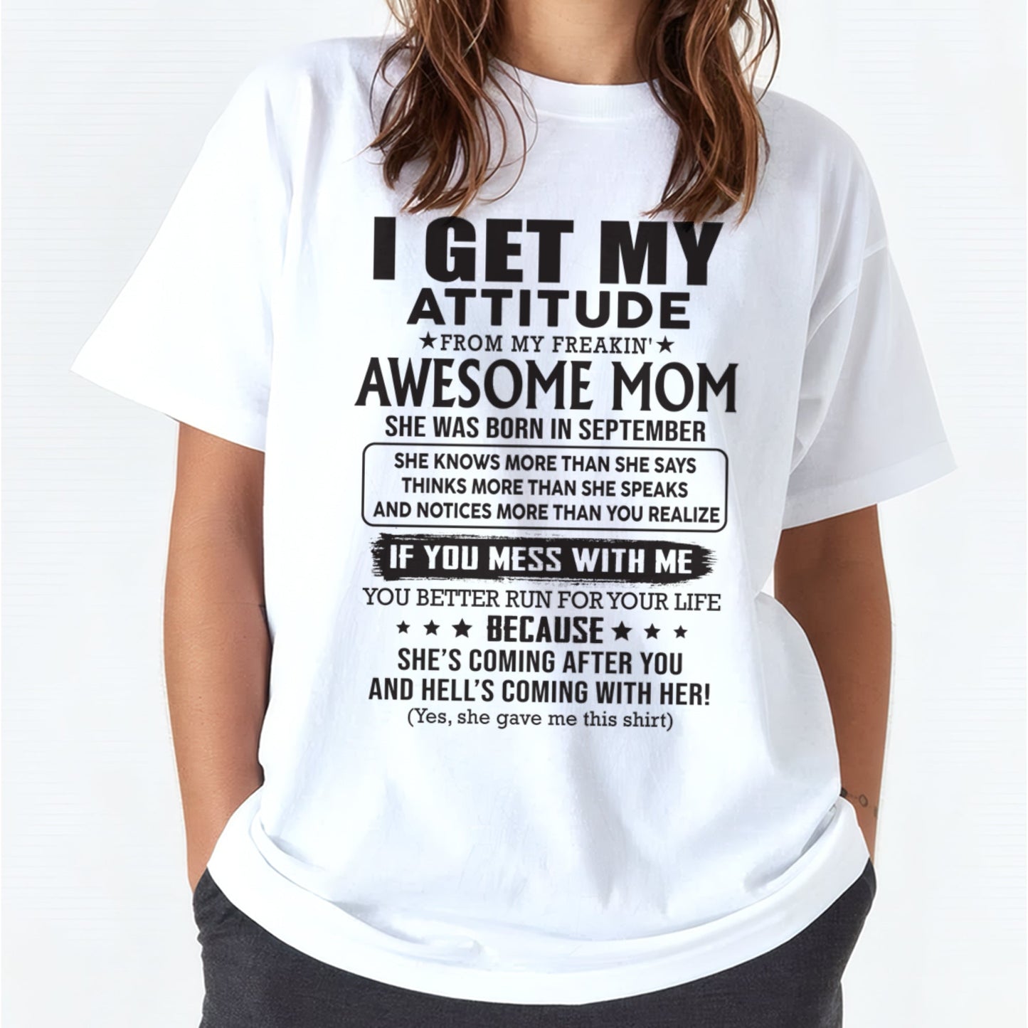 SEPTEMBER - I GET MY ATTITUDE FROM AWESOME MOM - to my Daughter from Mom - EBIL09 (SKU08-17-09)