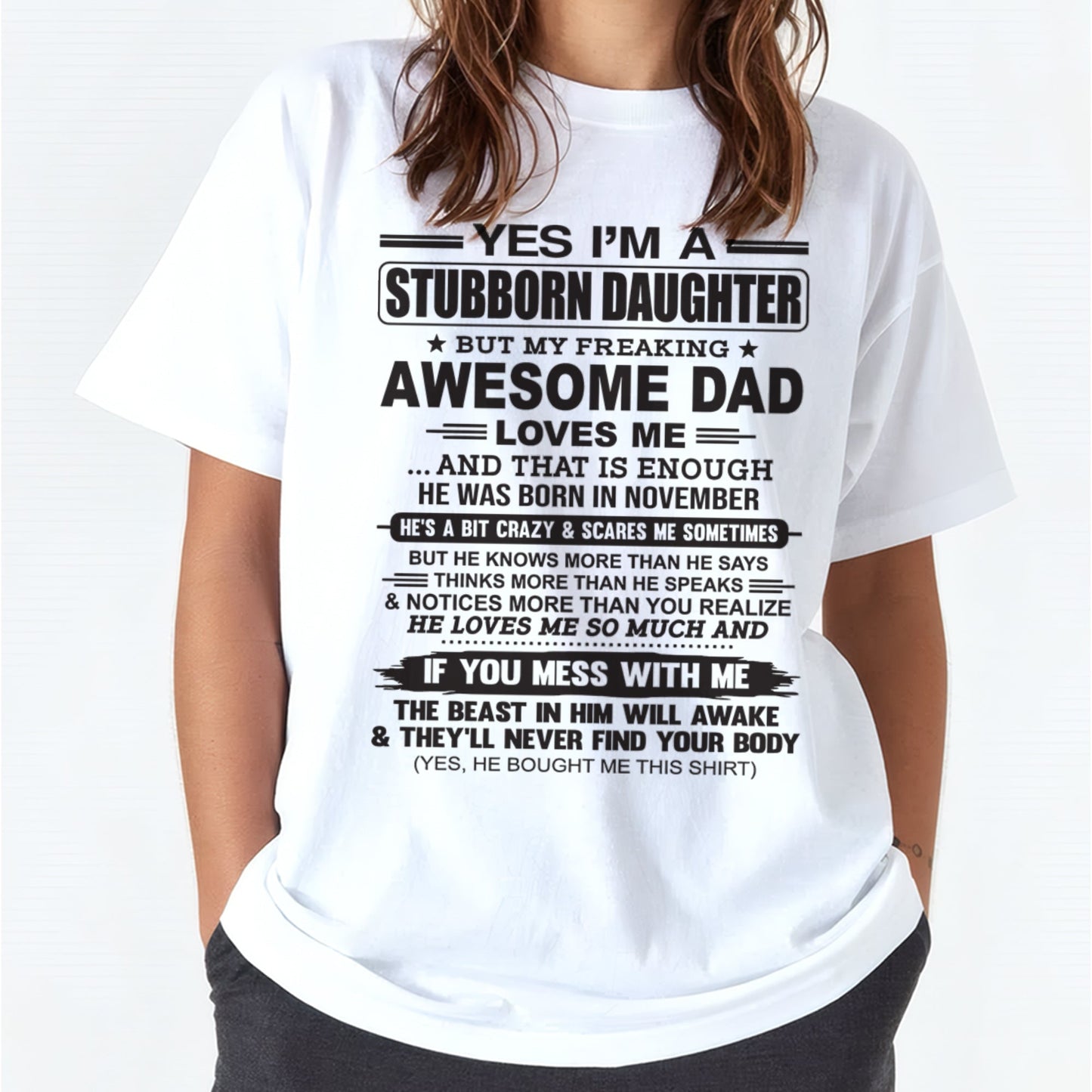 Yes I’m A Stubborn Daughter T-Shirt – Birthday Gift From November Dad / Man - DOAN11 (SKU07-186-11)