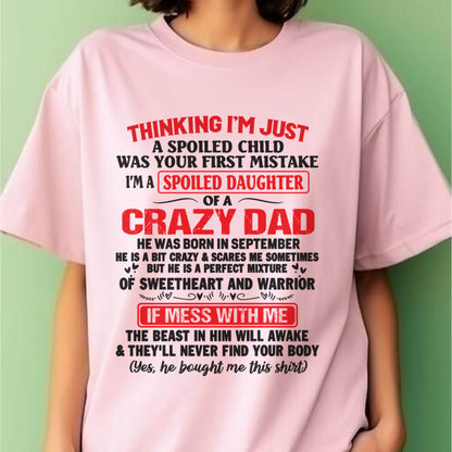 I AM A SPOILED CHILD WAS YOUR FIRST MISTAKE - FROM DAD - EBIL09