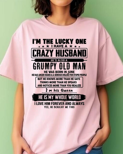 June - I am Lucky One I Have A Crazy Husband - Gift for Wife From Husband - Ebil06 (SKUT-LUCKYONE-06)