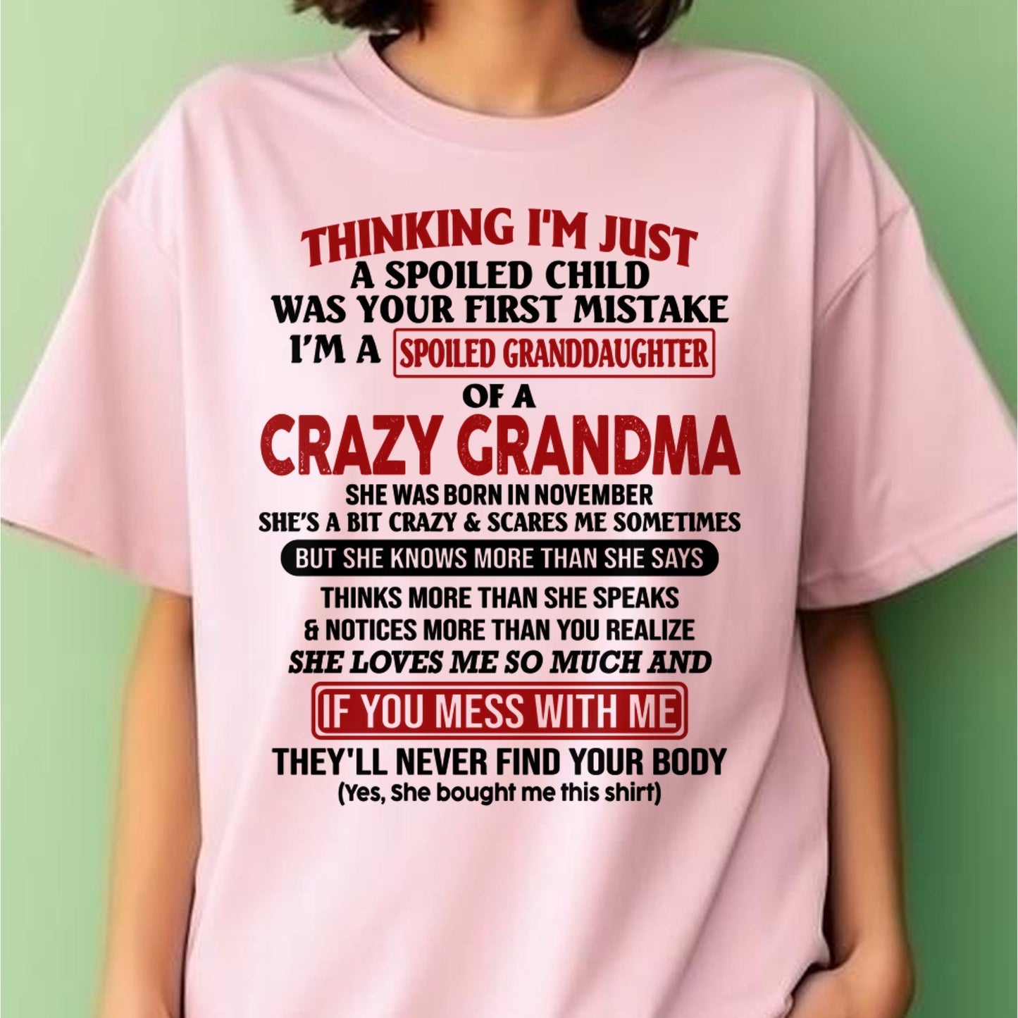 NOVEMBER - I'M A SPOILED GRANDDAUGHTER OF A CRAZY GRANDMA - From Grandma - EBIL11 (SKU-GMD1-NTT11)