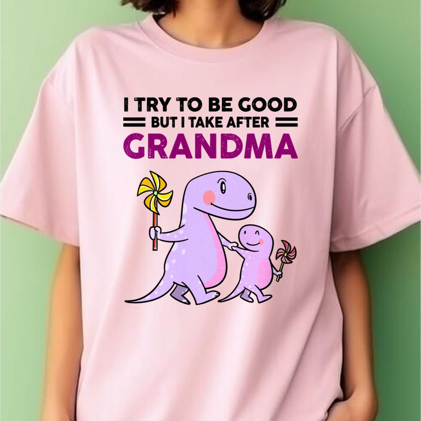 TRY TO BE GOOD BUT I TAKE AFTER GRANDMA- For granddaughter T shirt EBIL00 (SKU07-87)
