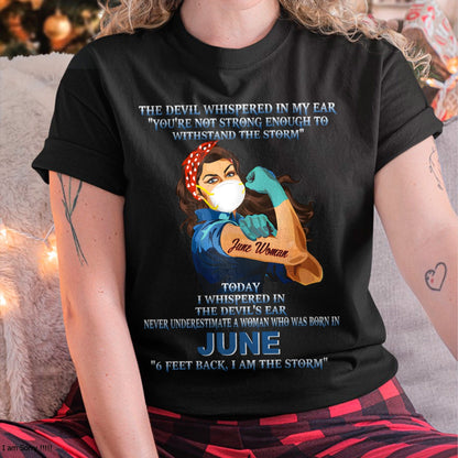 Never Underestimate A Woman Born In June – June Woman “I Am The Storm” - FMA / EBIL06 (SKU12-322-06)