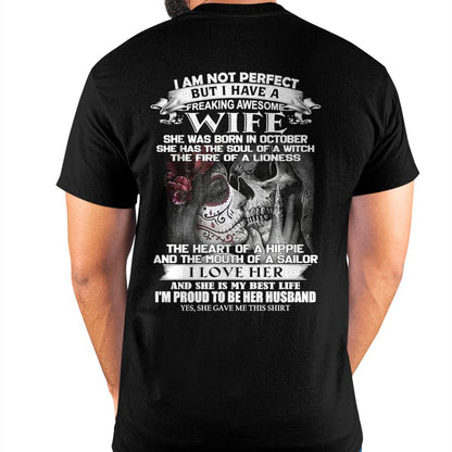 October - I Am Not Perfect But I Have A Freaking Awesome Wife - Gift For Husband From Wife - EBIL10 (SKU06-31-10)